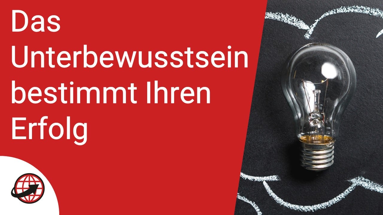 Das Unterbewusstsein bestimmt Ihren Erfolg